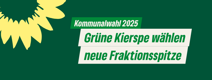 Grüne Kierspe wählen neue Fraktionsspitze Grüne Kierspe wählen neue Fraktionsspitze
